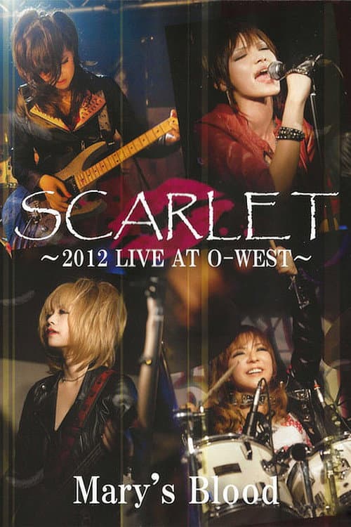 Постер: Mary's Blood Scarlet -2012 Live at O-West-