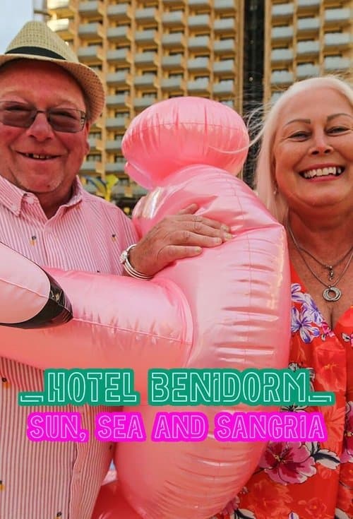 Постер: Hotel Benidorm: Sun, Sea & Sangria
