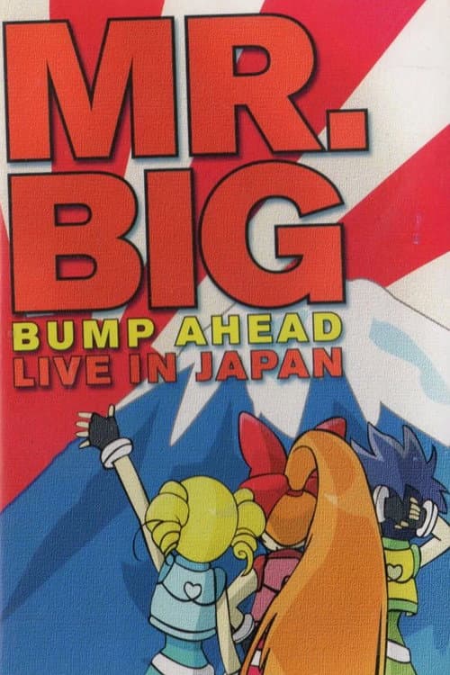 Постер: Mr. Big: Bump Ahead - Live In Japan