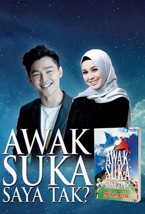 Постер: Awak Suka Saya Tak?