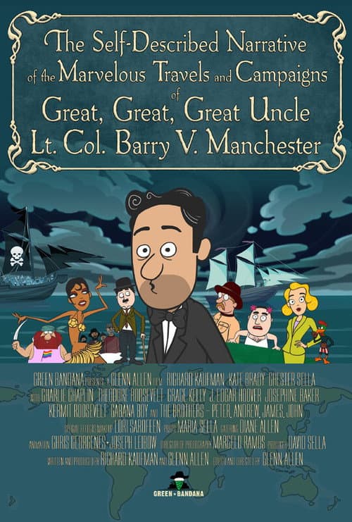 Постер: The Self-Described Narrative of the Marvelous Travels and Campaigns of Great, Great, Great Uncle Lt. Col. Barry V. Manchester