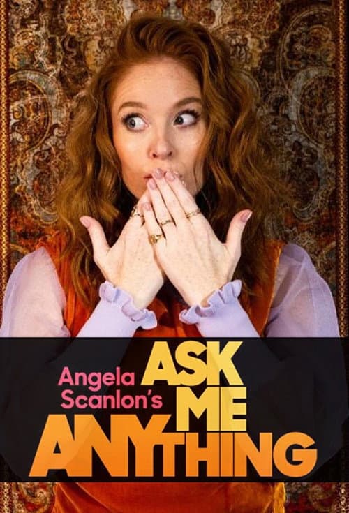 Постер: Angela Scanlon's Ask Me Anything