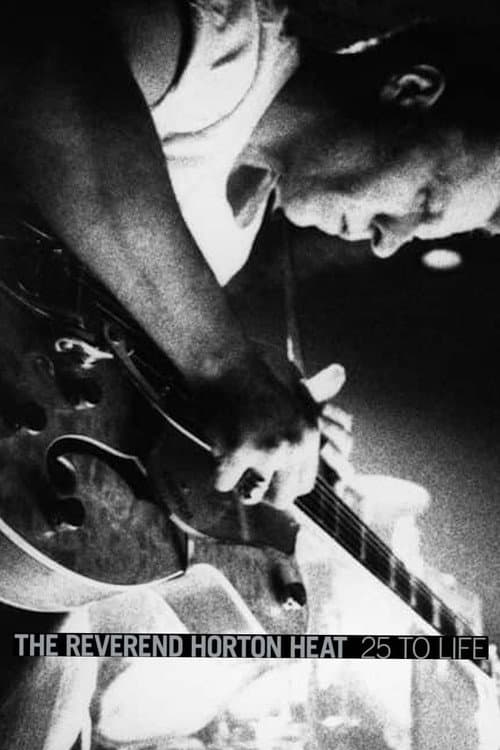 Постер: The Reverend Horton Heat: 25 to Life
