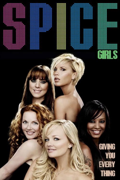 Постер: Spice Girls: Giving You Everything