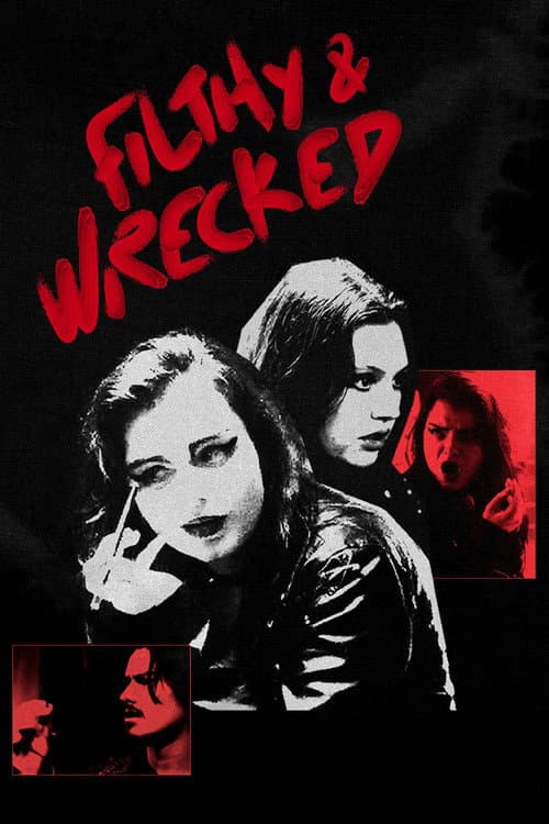 Постер: Filthy and Wrecked