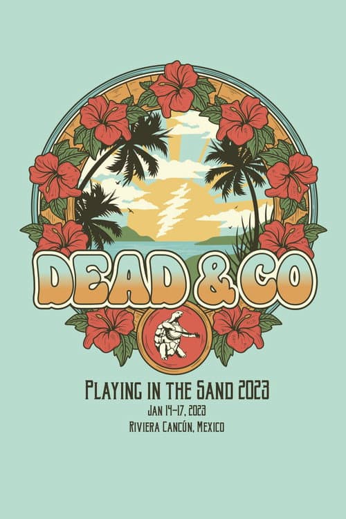 Постер: Dead & Company: 2023-01-17 Playing In The Sand, Riviera Maya, MX