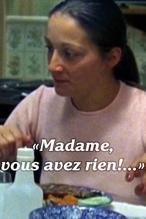 Постер: Madame, vous avez rien