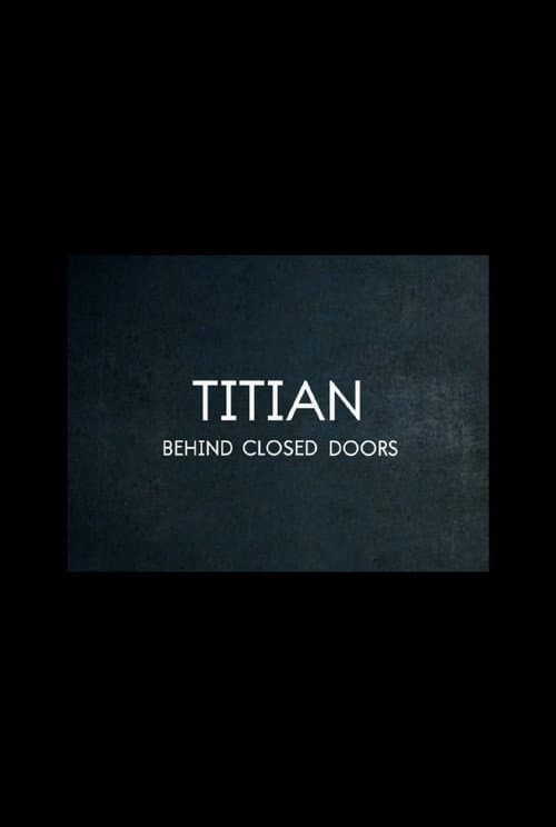 Постер: Titian – Behind Closed Doors