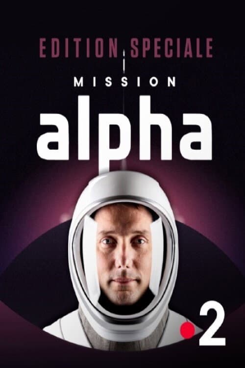 Постер: Edition spéciale : "Mission Alpha"