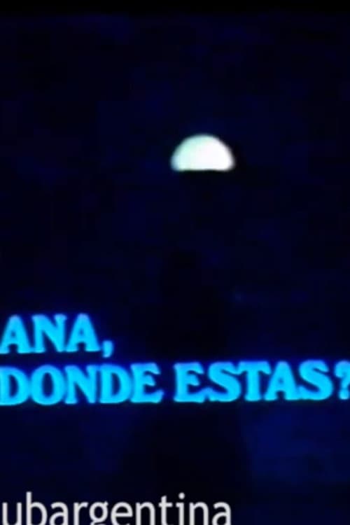 Постер: Ana, ¿Dónde Estás?