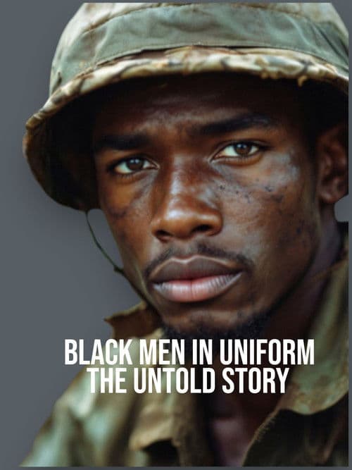 Постер: Black Men in Uniform: The Untold Story