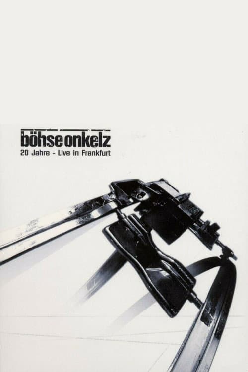 Постер: Böhse Onkelz - 20 Jahre - Live In Frankfurt