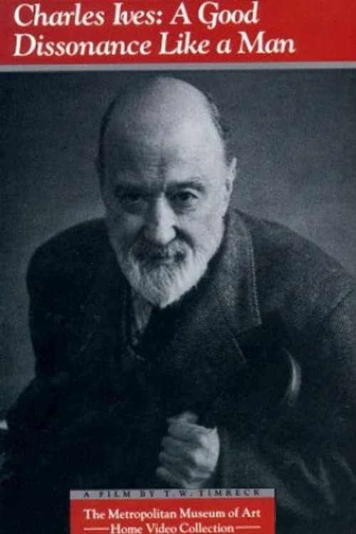 Постер: Charles Ives: A Good Dissonance Like a Man