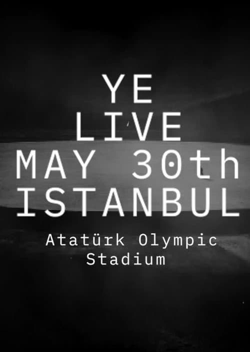 Постер: Ye Live at Atatürk Olympic