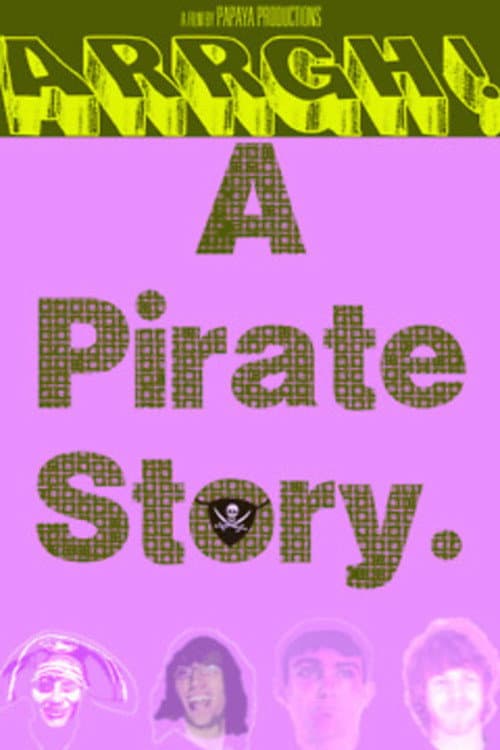 Постер: Arrgh! A Pirate Story
