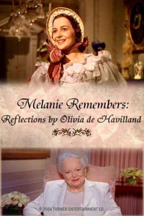 Постер: Melanie Remembers: Reflections by Olivia de Havilland