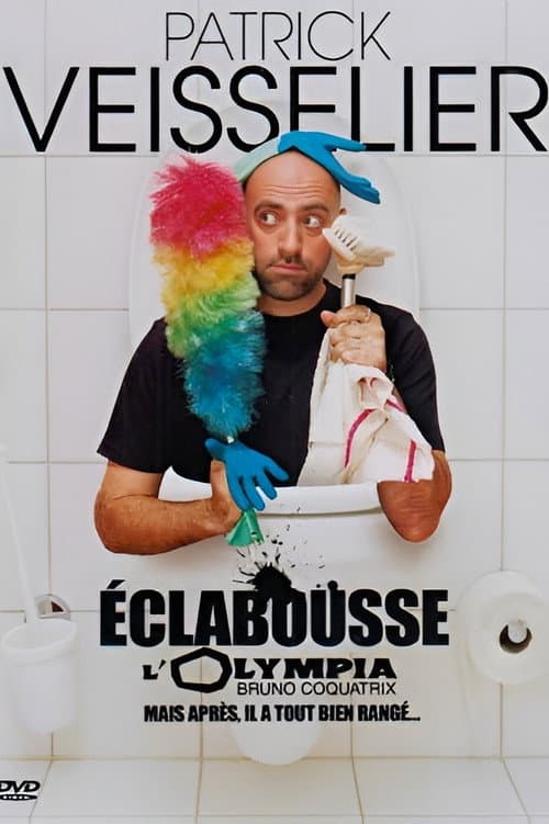 Постер: Patrick Veisselier Éclabousse l'Olympia (Mais après il a tout bien rangé...)