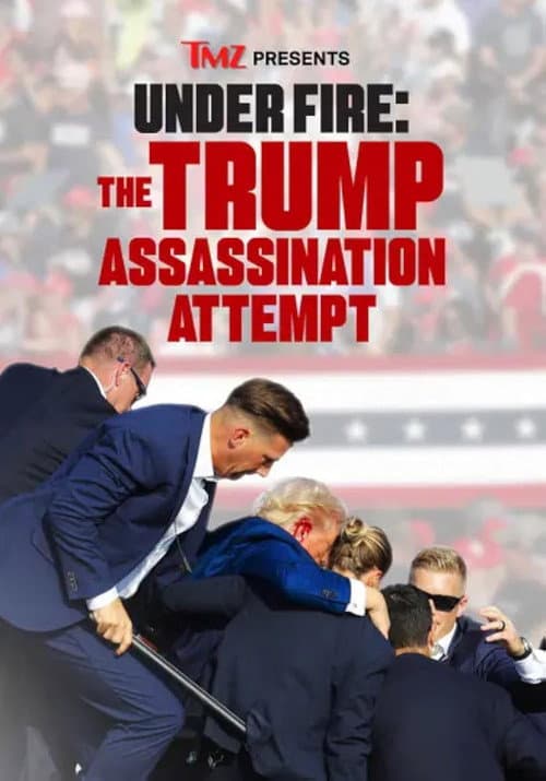Постер: TMZ Presents | Under Fire: The Trump Assassination Attempt