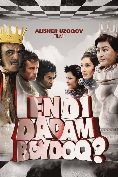 Постер: Endi dadam boʻydoq?