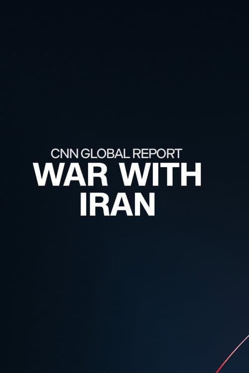 Постер: CNN Global Report: War with Iran
