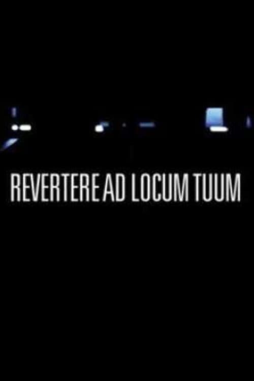 Постер: Revertere Ad Locum Tuum