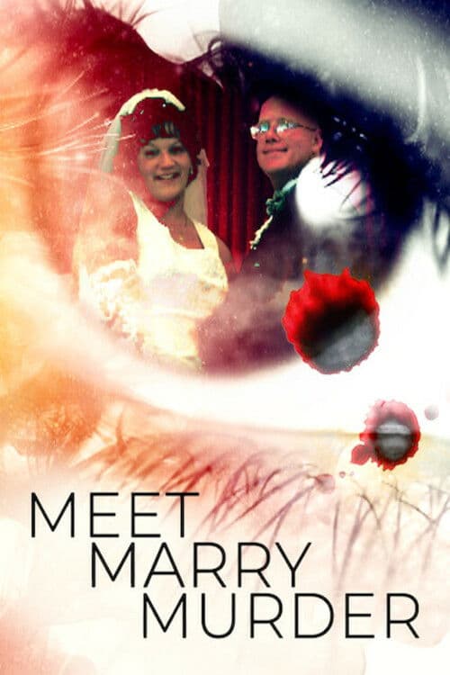 Постер: Meet, Marry, Murder