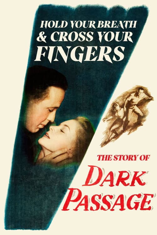 Постер: Hold Your Breath and Cross Your Fingers: The Story of 'Dark Passage'