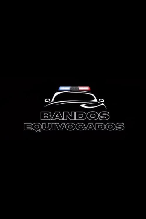 Постер: Bandos Equivocados