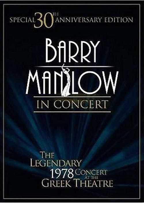 Постер: Barry Manilow in Concert: The Legendary 1978 Concert at the Greek Theatre