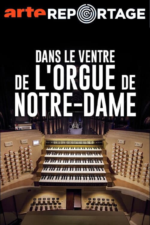 Постер: Dans le ventre de l'orgue de Notre-Dame