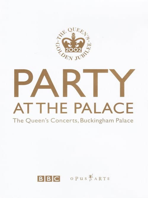 Постер: Party at the Palace: The Queen's Concerts, Buckingham Palace