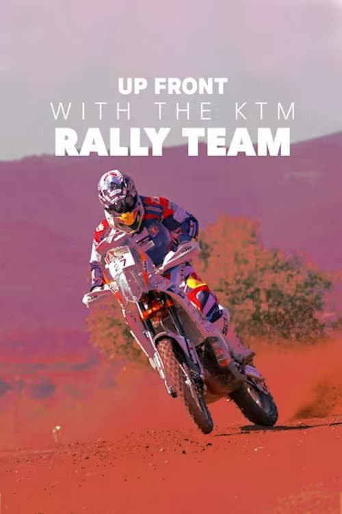 Постер: Up Front: With the KTM Rally Team