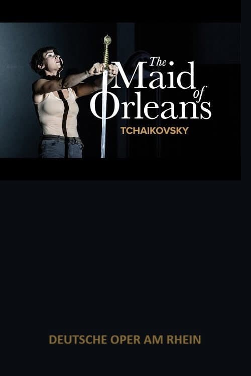 Постер: The Maid of Orleans -  Deutsche Oper am Rhein