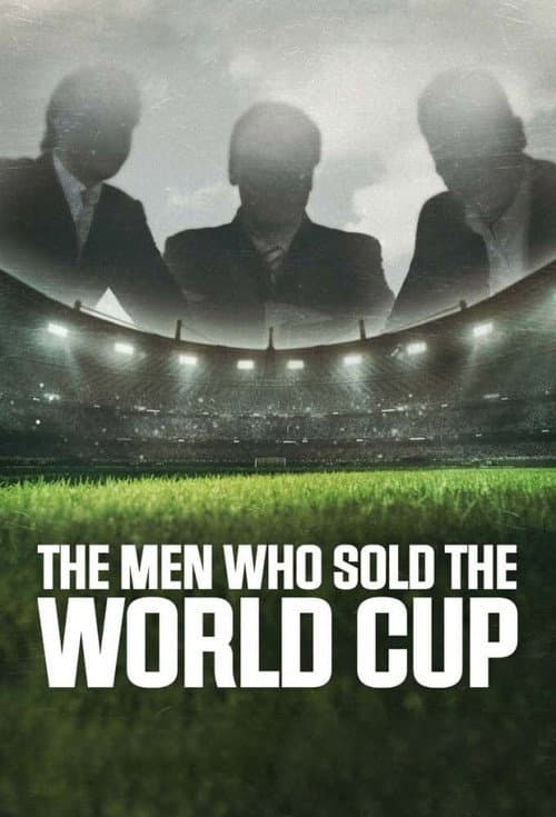 Постер: The Men Who Sold The World Cup