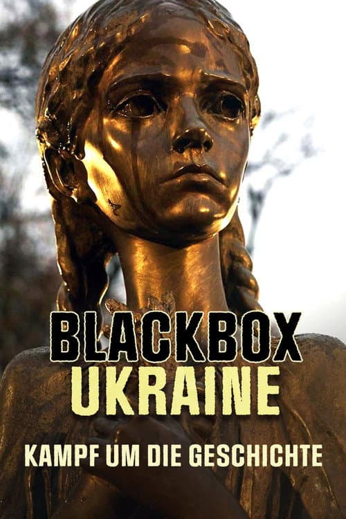 Постер: Blackbox Ukraine: Kampf um die Geschichte