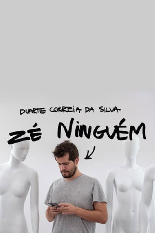 Постер: Duarte Correia da Silva: Zé Ninguém