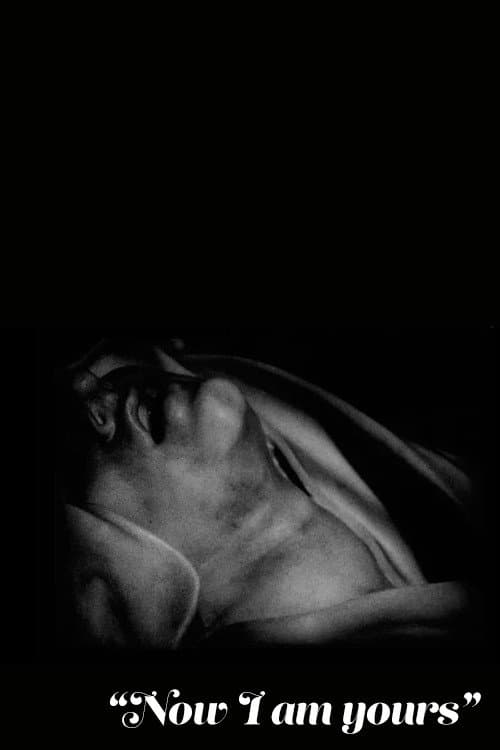 Постер: "Now I Am Yours"