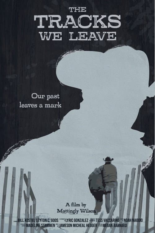 Постер: The Tracks We Leave