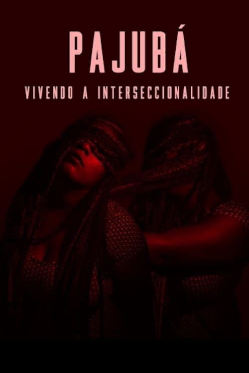 Постер: PAJUBÁ - Vivendo a Interseccionalidade