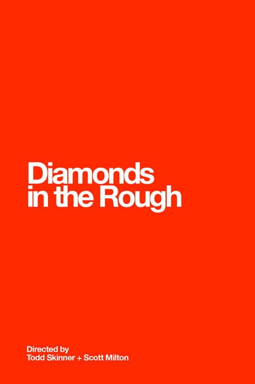 Постер: Diamonds in the Rough