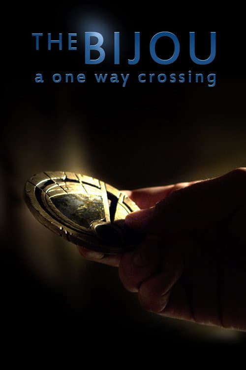 Постер: The Bijou: A One Way Crossing