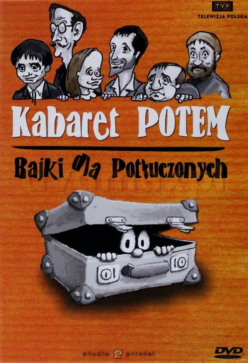 Постер: Kabaret Potem - Bajki dla potłuczonych