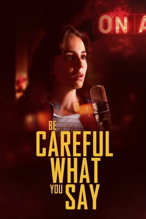 Постер: Be Careful What You Say