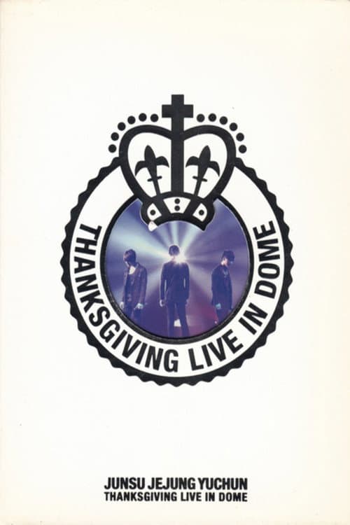 Постер: JYJ: THANKSGIVING LIVE IN THE DOME