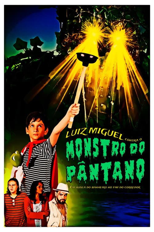 Постер: Luiz Miguel contra o Monstro do Pântano: Em busca do banheiro no fim do corredor