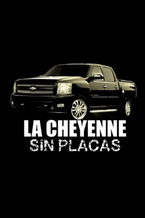 Постер: La Cheyenne Sin Placas
