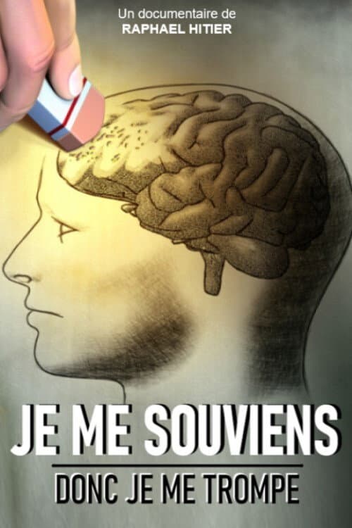 Постер: Je me souviens donc je me trompe