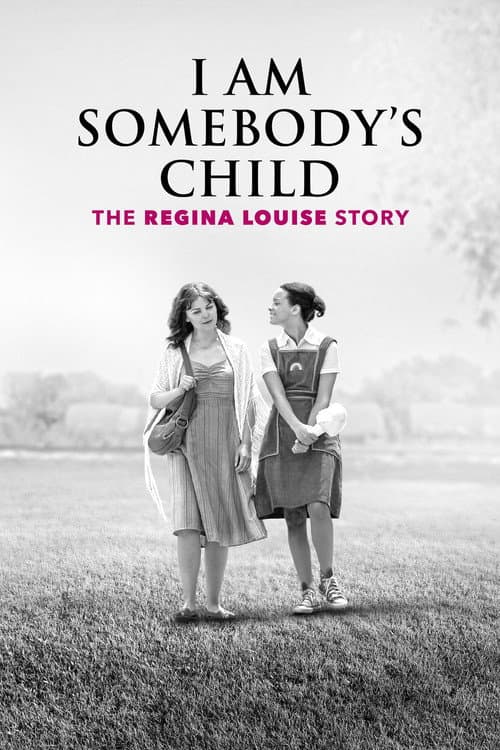 Постер: I Am Somebody's Child: The Regina Louise Story