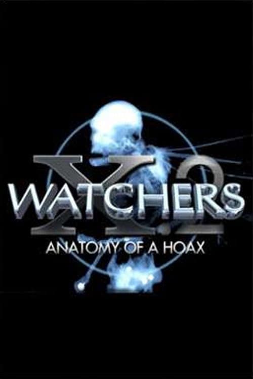 Постер: Watchers 10 Part 2: Anatomy of a Hoax