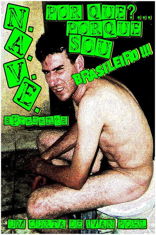 Постер: Por quê?... Porquê Sou Brasileiro!!!
